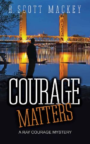 [Ray Courage Mystery 01] • Courage Matters